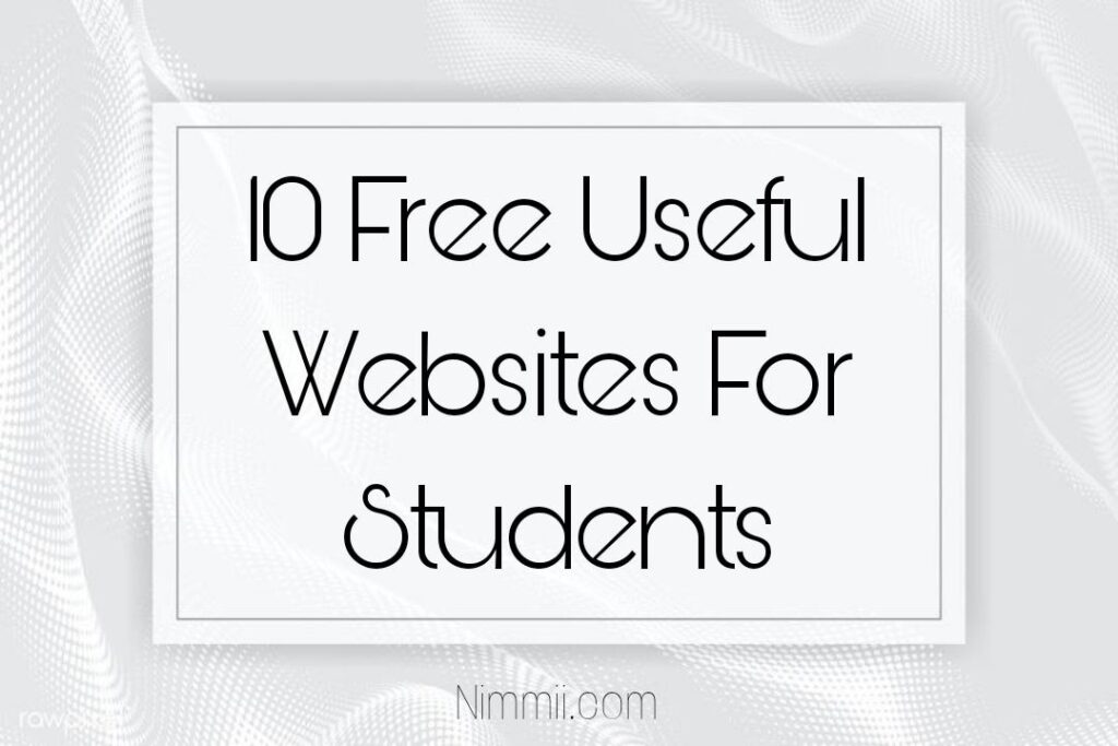 Top 10 Free Useful Websites Every Student Should Bookmark